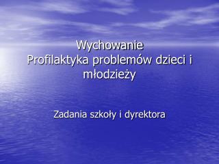wychowanie profilaktyka problem w dzieci i m odzie y