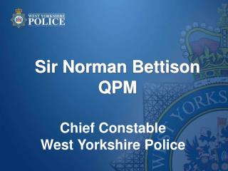 Sir Norman Bettison QPM