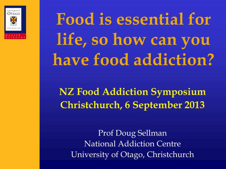 food is essential for life so how can you have food addiction