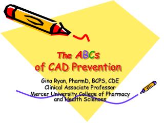 The A B C s of CAD Prevention