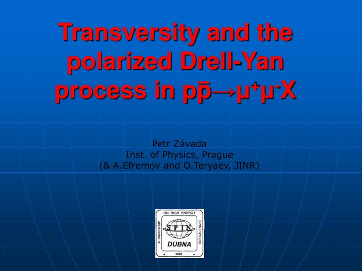 transversity and the polarized drell yan process in pp x