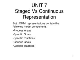 UNIT 7 Staged Vs Continuous Representation