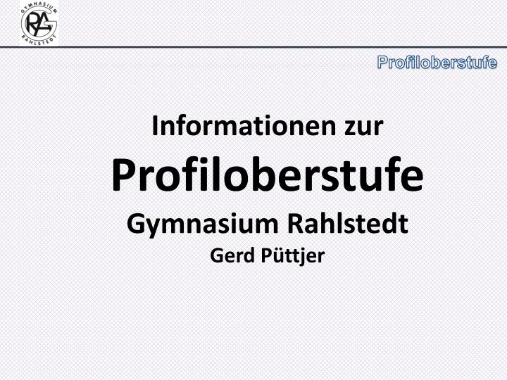 informationen zur profiloberstufe gymnasium rahlstedt gerd p ttjer