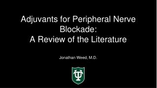Adjuvants for Peripheral Nerve Blockade: A Review of the Literature