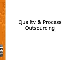 Quality &amp; Process Outsourcing
