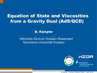 Equation of State and Viscosities from a Gravity Dual (AdS/QCD)