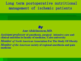 Long term postoperative nutritional management of ischemic patients