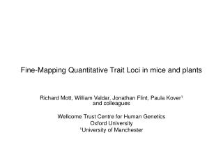 Fine-Mapping Quantitative Trait Loci in mice and plants
