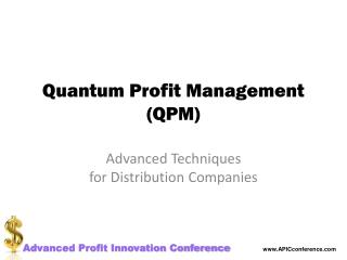 Quantum Profit Management (QPM)