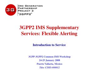 3GPP2 IMS Supplementary Services: Flexible Alerting