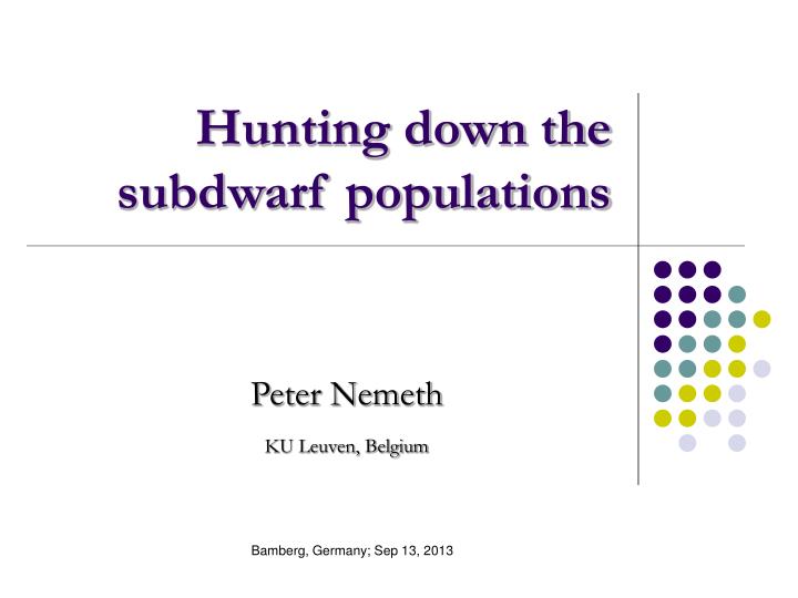 hunting down the subdwarf populations