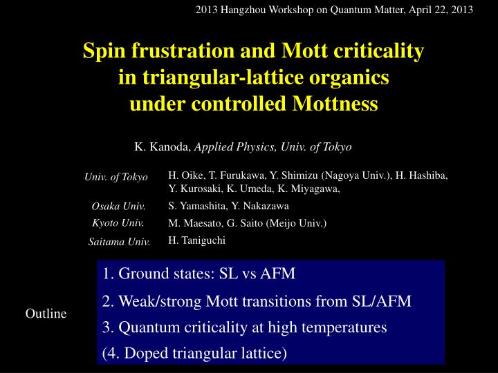 spin frustration and mott criticality in triangular lattice organics under controlled mottness