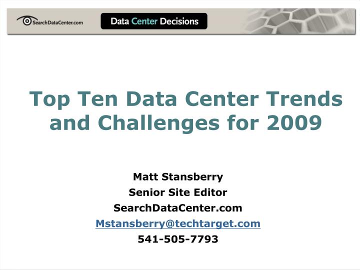 top ten data center trends and challenges for 2009