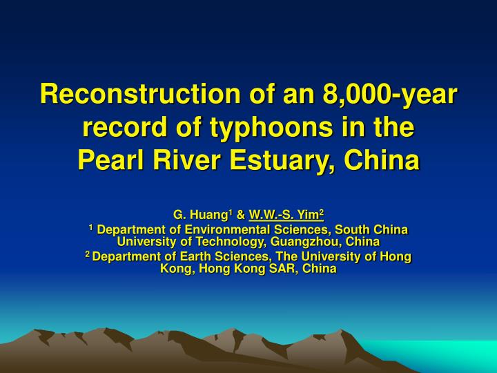 reconstruction of an 8 000 year record of typhoons in the pearl river estuary china