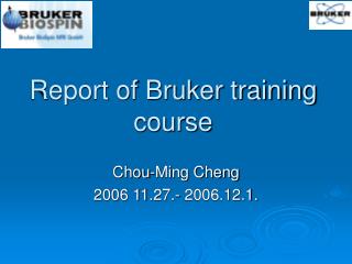 Report of Bruker training course