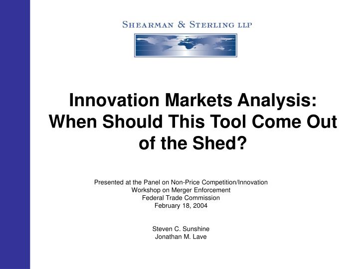 innovation markets analysis when should this tool come out of the shed
