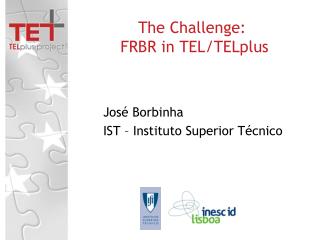 The Challenge: FRBR in TEL/TELplus