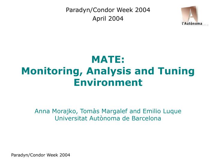 mate monitoring analysis and tuning environment