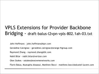 VPLS Extensions for Provider Backbone Bridging - draft-balus-l2vpn-vpls-802.1ah-03.txt