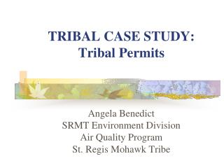 TRIBAL CASE STUDY: Tribal Permits