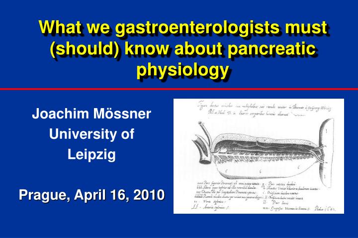 what we gastroenterologists must should know about pancreatic physiology