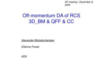 Off-momentum DA of RCS 3D_BM &amp; QFF &amp; CC