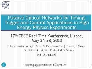 17 th IEEE Real Time Conference, Lisboa , May 24-28, 2010
