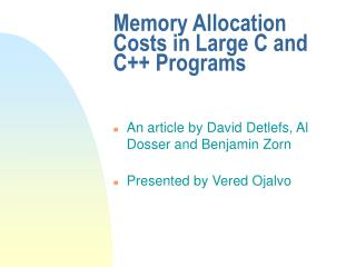 Memory Allocation Costs in Large C and C++ Programs