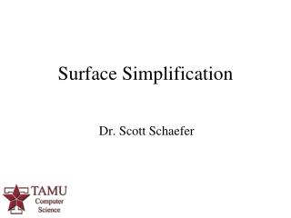 Surface Simplification