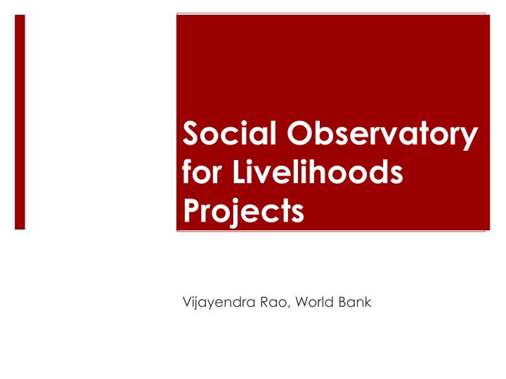 social observatory for livelihoods projects