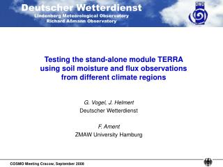 G. Vogel, J. Helmert Deutscher Wetterdienst F. Ament ZMAW University Hamburg