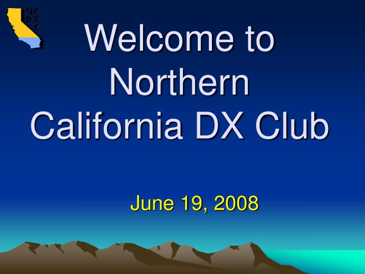 welcome to northern california dx club