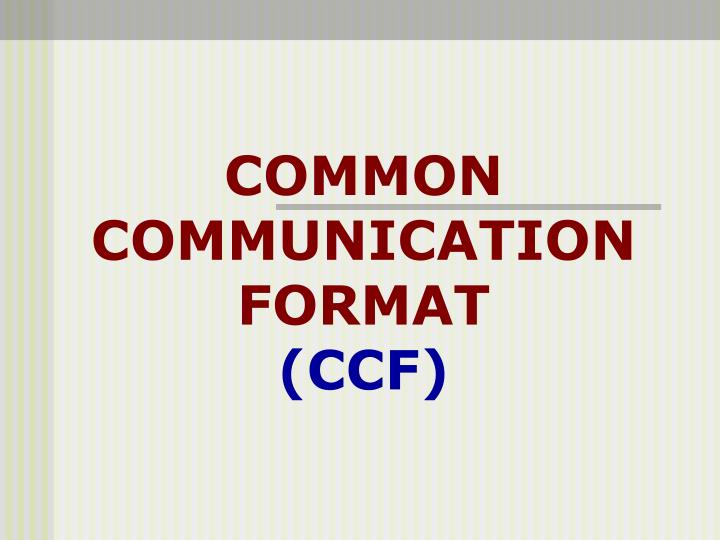 common communication format ccf