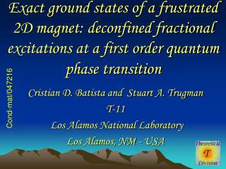 Cristian D. Batista and Stuart A. Trugman T-11 Los Alamos National Laboratory