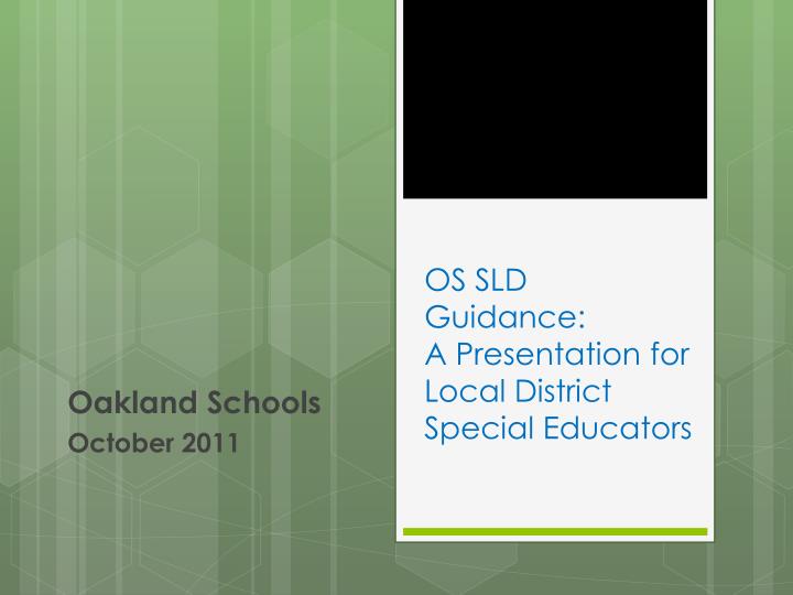 os sld guidance a presentation for local district special educators