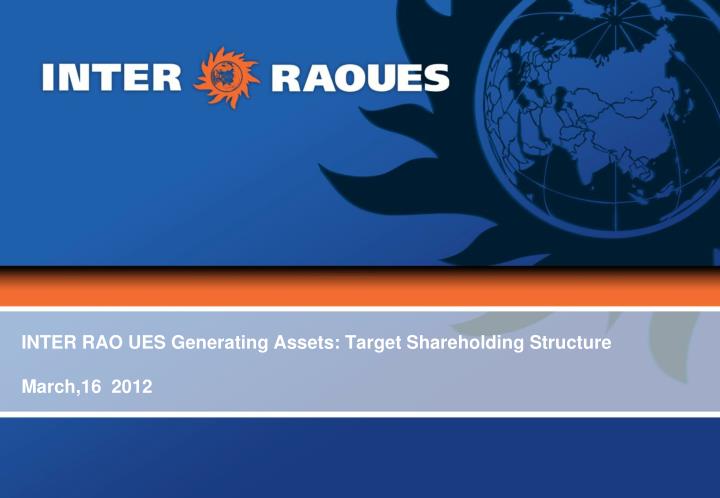 inter rao ues generating assets target shareholding structure march 16 2012