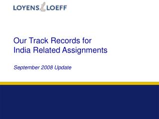 Our Track Records for India Related Assignments September 2008 Update