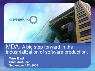 MDA: A big step forward in the industrialization of software production.