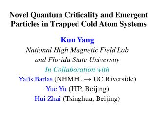 Novel Quantum Criticality and Emergent Particles in Trapped Cold Atom Systems