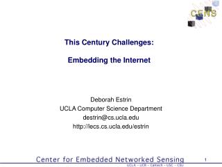 This Century Challenges: Embedding the Internet