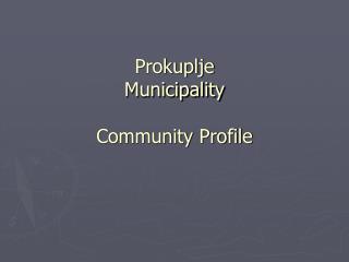 Prokuplje Municipality Community Profile