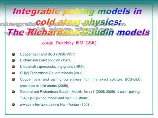 Integrable pairing models in cold atom physics: The Richardson-Gaudin models