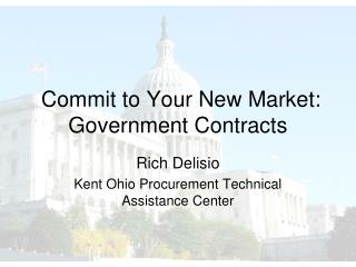 Commit to Your New Market: Government Contracts