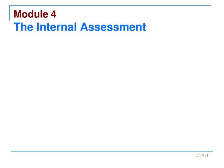 module 4 the internal assessment