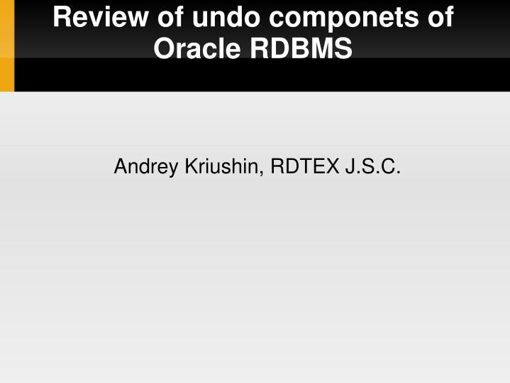 review of undo componets of oracle rdbms