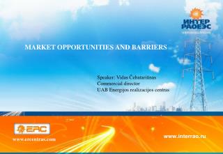 Market opportunities and barriers