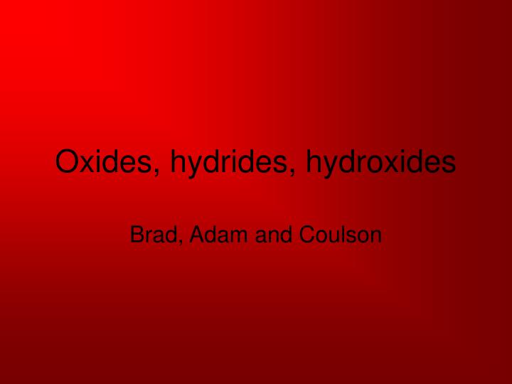 oxides hydrides hydroxides