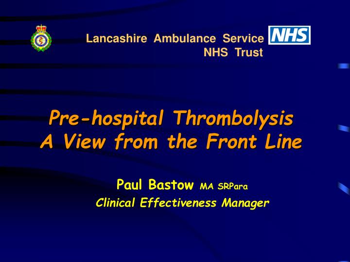 pre hospital thrombolysis a view from the front line