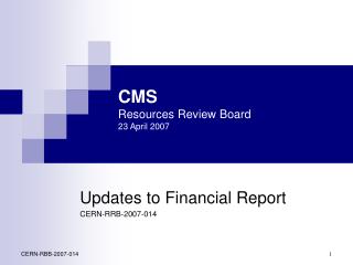 CMS Resources Review Board 23 April 2007