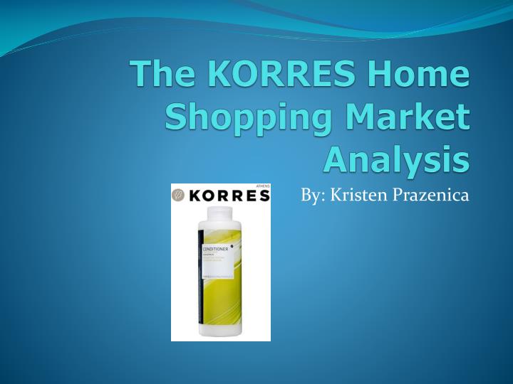 the korres home shopping market analysis